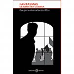 Fantasmas de nuestra guerra