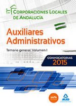 Auxiliares Administrativos de Corporaciones Locales de Andalucía. Temario, volumen 1