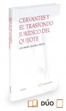 Cervantes y el trasfondo jurídico del Quijote ( Papel + e-book )
