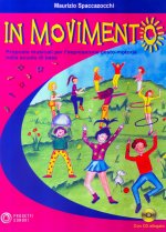 In movimento. Proposte musicali per l'espressione gesto-motoria nella scuola di base. Con CD Audio