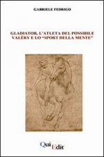 Gladiator, l'atleta del possibile. Valéry e lo «sport della mente»