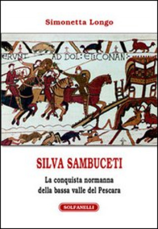 Silvia Sambuceti (1095-1099). La conquista normanna della bassa valle di Pescara