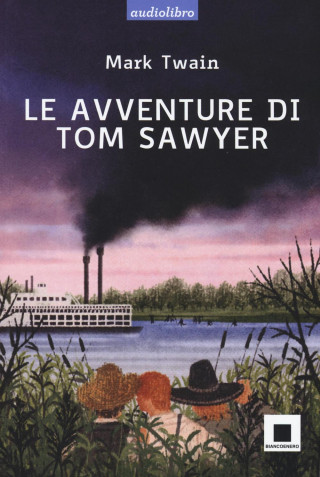 Le avventure di Tom Sawyer. Ediz. a caratteri grandi. Con audiolibro. Con CD Audio