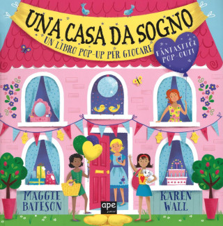 Una casa da sogno. Libro pop-up