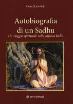 Autobiografia di un Sadhu. Un viagio spirituale nella mistica India