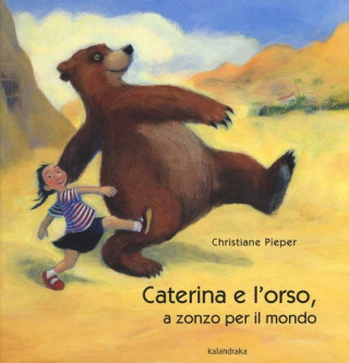 Caterina e l'orso, a zonzo per il mondo