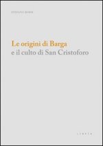 Le origini di Barga e il culto di san Cristoforo
