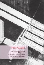 Breve viaggio tra scienza e tecnologia, con etica e donne
