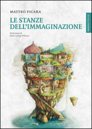 Le stanze dell'immaginazione