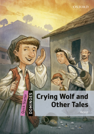 Dominoes: Quick Starter: Crying Wolf and Other Tales Audio Pack