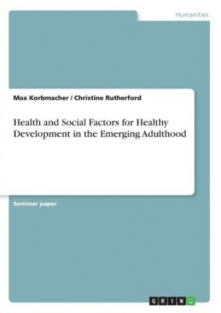 Health and Social Factors for Healthy Development in the Emerging Adulthood