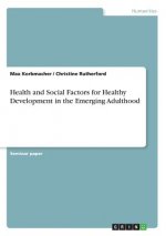 Health and Social Factors for Healthy Development in the Emerging Adulthood