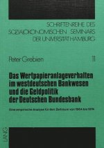 Das Wertpapieranlageverhalten im Westdeutschen Bankwesen und die Geldpolitik der deutschen Bundesbank
