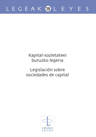 Kapital-sozietateei buruzko legeria ? Legislación sobre sociedades de capital