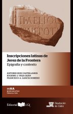 Inscripciones Latinas de Jerez de la Frontera: Epigrafía y Contexto