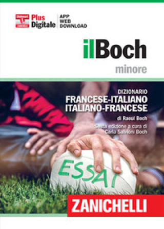 Il Boch minore. Dizionario francese-italiano, italiano-francese. Plus digitale. Con aggiornamento online