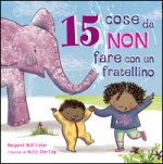 15 cose da non fare con un fratellino