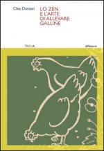 Lo zen e l'arte di allevare galline