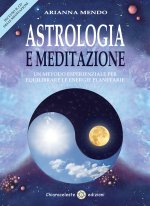 Astrologia e meditazione. Un metodo esperienziale per equilibrare le energie planetarie. Con CD Audio