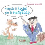 Meglio il lupo che il mafioso
