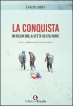 La conquista. In bilico sulla vetta senza nome