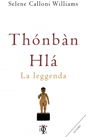 Thonban Hla. La leggenda