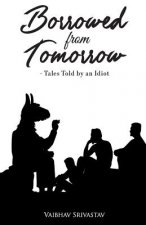 BORROWED FROM TOMORROW TALES T
