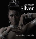 Dancing in Silver: The Jewellery of Runi Palar