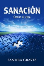Sanacion: Camino Al Exito