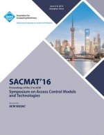 SACMAT 16 ACM Symposium on Access Control Models and Technologies