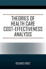 Theories of Health Care Cost-Effectiveness Analysis