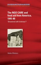 Ngo Care and Food Aid from America, 1945-80
