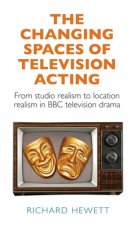 Changing Spaces of Television Acting