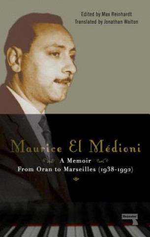 Maurice El Medioni - A Memoir