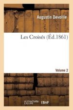 Les Croises, Volume 2