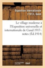 Le Village Moderne A l'Exposition Universelle Et Internationale de Gand 1913