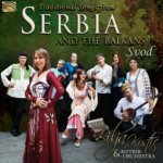 Traditional Songs From Serbia And The Balkans-Svo