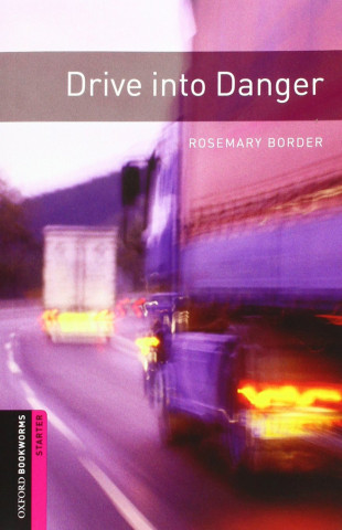 Oxford Bookworms Library: Starter Level:: Drive into Danger audio pack