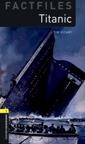 Oxford Bookworms Library Factfiles: Level 1:: Titanic audio pack