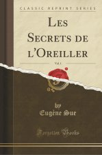 Les Secrets de l'Oreiller, Vol. 1 (Classic Reprint)