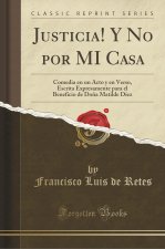 Justicia! Y No por MI Casa
