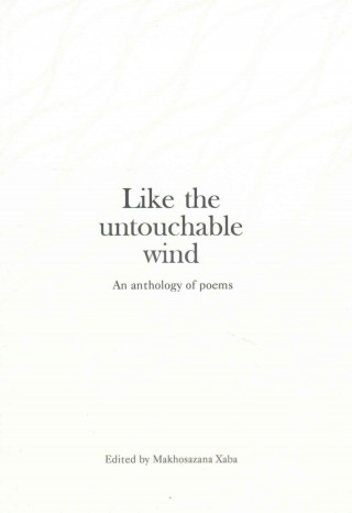 Like the untouchable wind