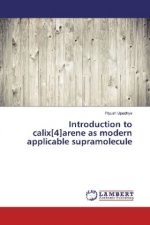 Introduction to calix[4]arene as modern applicable supramolecule