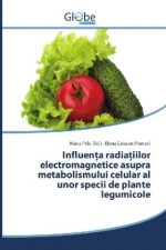 Influenta radiatiilor electromagnetice asupra metabolismului celular al unor specii de plante legumicole
