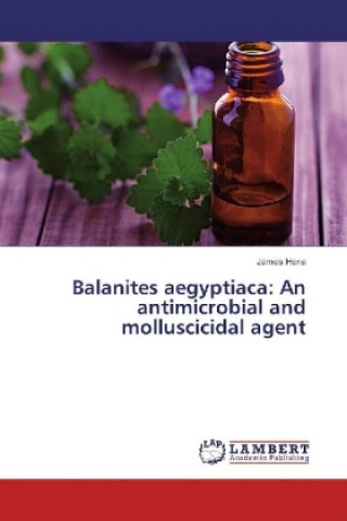 Balanites aegyptiaca: An antimicrobial and molluscicidal agent