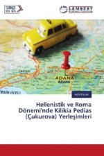Hellenistik ve Roma Dönemi'nde Kilikia Pedias (Çukurova) Yerlesimleri