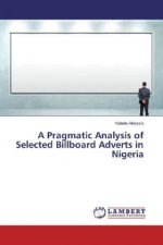 A Pragmatic Analysis of Selected Billboard Adverts in Nigeria