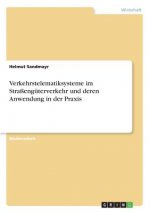 Verkehrstelematiksysteme im Straßengüterverkehr und deren Anwendung in der Praxis