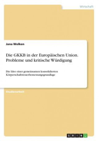 GKKB in der Europaischen Union. Probleme und kritische Wurdigung