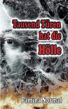 Tausend Turen hat die Hoelle